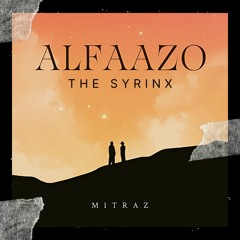 Alfaazo - The SyrinX feat. Mitraz