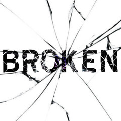 Broken