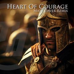 Two Steps From Hell - Heart of Courage (Matt Daver Remix)