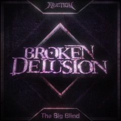 Broken Delusion W/ Fluction (free dl)