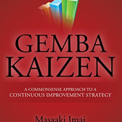 [DOWNLOAD] EBOOK 💙 Gemba Kaizen: A Commonsense Approach to a Continuous Improvement