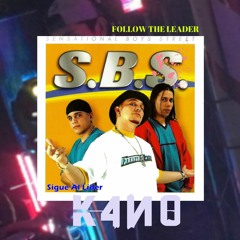 SBS - FOLLOW THE LEADER (K4N0 Edit.)