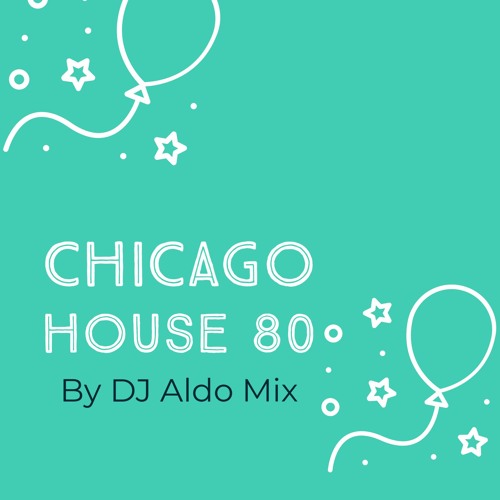 Stream Chicago House 80s Mixset by Aldo Alves | Listen online for free ...