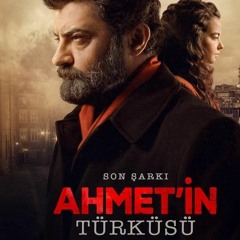 Son Şarkı Ahmetin Türküsü Full HD izle 2024