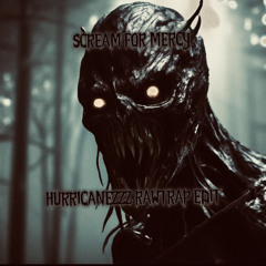 KROWDEXX-SCREAM FOR MERCY (AVOC&SICKMODE VS HURRICANEZZZ RE-RAWTRAP EDIT)
