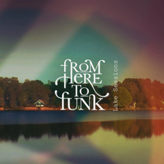 Lake Sessions (Mixtape Vol. 8)