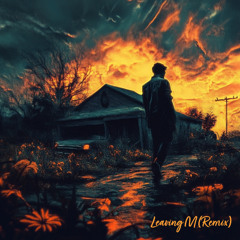 Leaving M (2025 Remix)