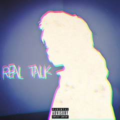 Real Talk  (Mixed by L-O-A-D)