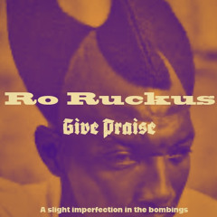 Ro Ruckus-Give Praise (dub)
