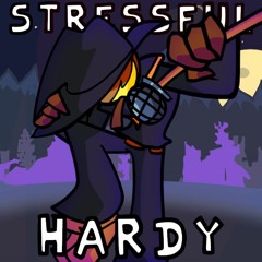 Stressful Hardy