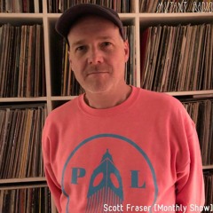 Scott Fraser [Monthly Show] [22.121.2021]