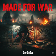 Dre DaDon- Made For War