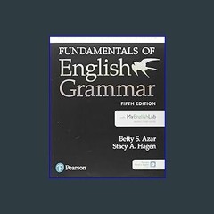 #^DOWNLOAD 💖 Fundamentals of English Grammar SB w/MEL International Edition Read Online