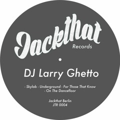 DJ Larry Ghetto - Skylab EP