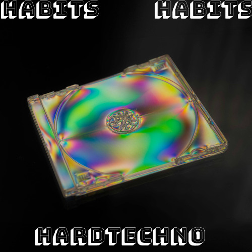 Habits Hardtechno