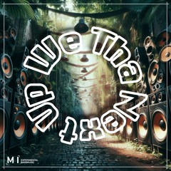 We Tha Next Up (out now!)