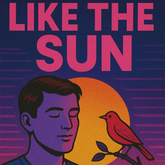 Like the Sun