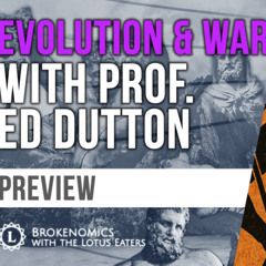 PREVIEW: Brokenomics | Evolution & War with Ed Dutton