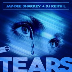 Jay-Dee Sharkey & DJ Keith L - Tears