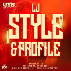 Style & Profile Ft LJ