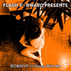 RobinVP - Dancing With Me (Radio Edit) [Flash Forward Presents]