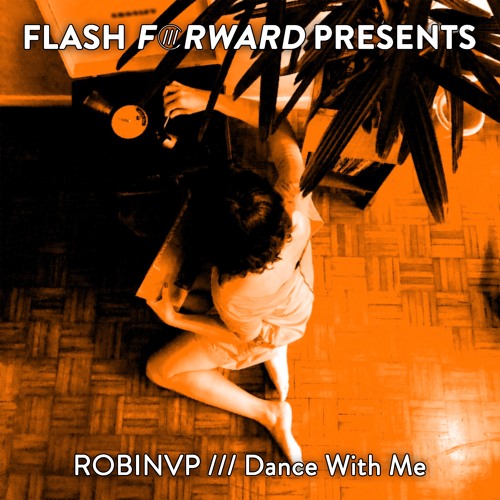 RobinVP - Dancing With Me (Radio Edit) [Flash Forward Presents]