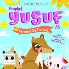 Access EBOOK 💘 Prophet Yusuf and the Wolf (The Prophets of Islam Activity Books) by