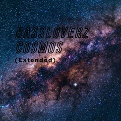 Bassloverz - Cosmos (Extended)