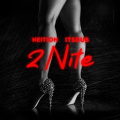2 Nite (feat. ITSDUB)