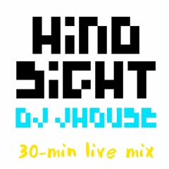 Hindsight (Live mix)
