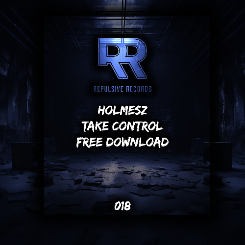 HOLMESZ - TAKE CONTROL (FREE DOWNLOAD) #18