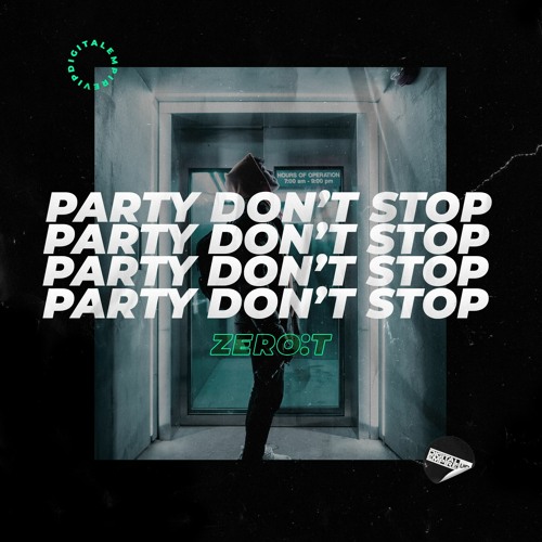 Zero:T - Party Don't Stop [OUT NOW]