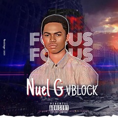 Nuel G Vblock - FOCUS.mp3