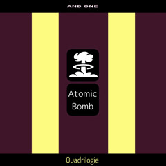 Atomic Bomb - And One *hypothetical studio version*