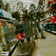 Cyraq - Fun Run