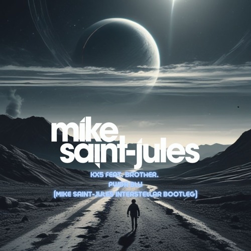 Kx5 Feat. Brother. - pwdr Blu (Mike Saint-Jules Interstellar Bootleg)