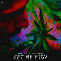 R3T3P X EQUAL2 - GET ME HIGH