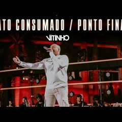 VITINHO - Fato Consumado / Ponto Final