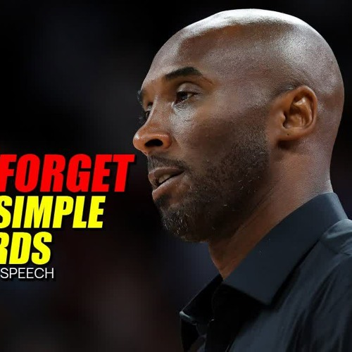 Stream Motivational Speech - THE LEGACY OF A CHAMPION - Kobe Bryant Tribute  Most Inspiring Speech from MyRelaxing | Listen online for free on SoundCloud