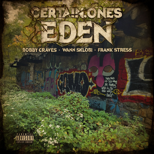 EDEN | BOBBY CRAVES • FRANK STRESS • WANN SKLOBI