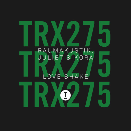 Raumakustik, Juliet Sikora - Love Shake