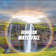 HENNNIEUK - WATERFALL