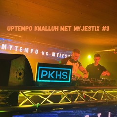 Uptempo knalluh met Myjestix #3 (Birthday special)