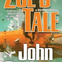 PDF Book Zoe's Tale: An Old Man's War Novel (Old Man's War, 4)