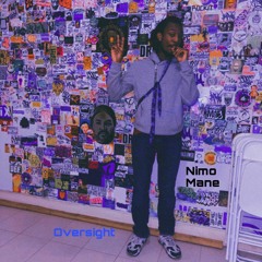 Nimo Mane - Oversight (Prod.gamebxy)