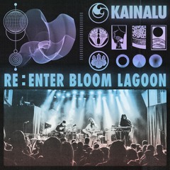 Re:Enter Bloom Lagoon, Pt. 2