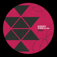 SGR090 - Blackchild - So Good (Heat Mix)