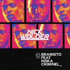 Bramsito Ft. Niska - Criminel (Nick Wolder Edit)