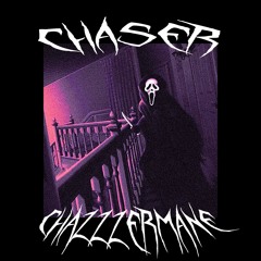 CHASER