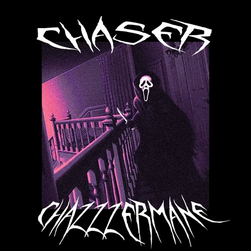 CHASER